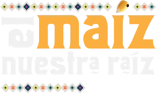 El Maíz, Nuestra Raíz